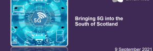 Virtual 5G event in South of Scotland.