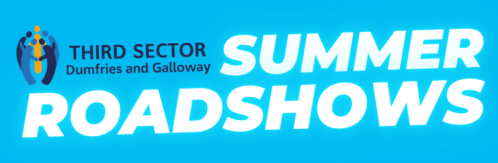 Third Sector Dumfries and Galloway July Roadshow